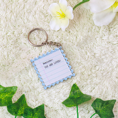 Reminder: You are loved - Acrylic Keychain